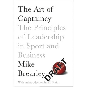 The Art of Captaincy - 30th Edition by  Mike Brearley (Paperback) - 1 of 1