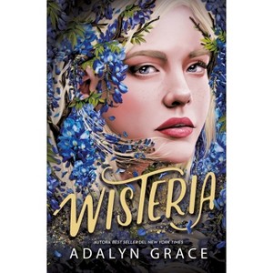Wisteria - by  Adalyn Grace (Paperback) - 1 of 1