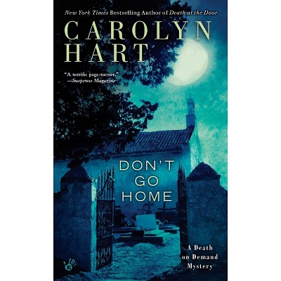 Don't Go Home - (Death on Demand Mysteries) by  Carolyn Hart (Paperback)