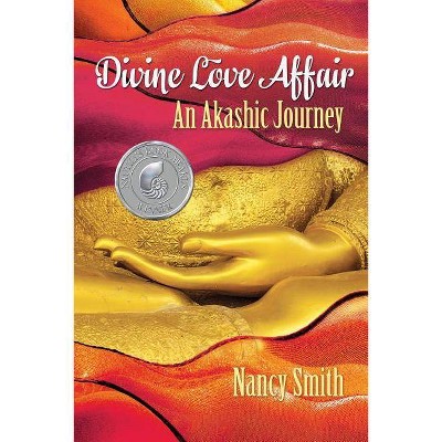 Divine Love Affair - by  Nancy D Smith (Paperback)