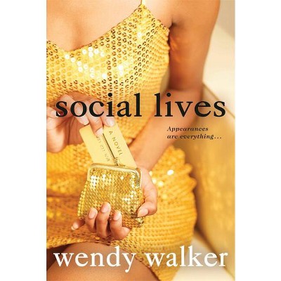 Social Lives - by  Wendy Walker (Paperback)