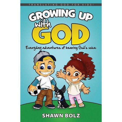Growing Up with God - by  Shawn Bolz (Paperback) - image 1 of 1