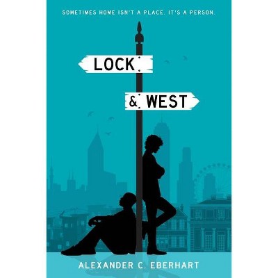 Lock & West - by  Alexander C Eberhart (Paperback)