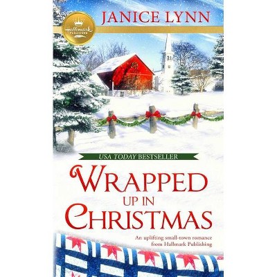 Wrapped Up in Christmas - by  Janice Lynn (Paperback)