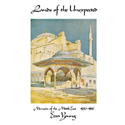 Lands of the Unexpected - by  Ezra Young (Paperback)
