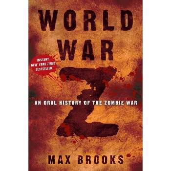 World War Z - by  Max Brooks (Hardcover)