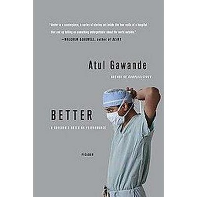  Better - by  Atul Gawande (Paperback) 