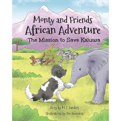 Monty And Friends African Adventure - by  Mt Sanders (Paperback)