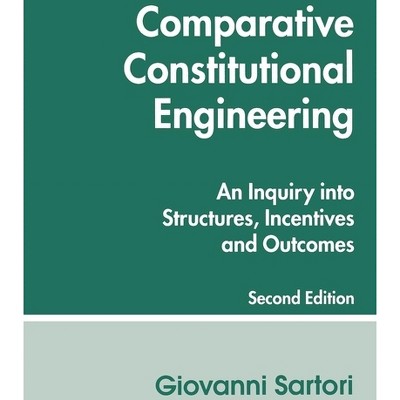 Comparative Constitutional Engineering (Second Edition) - 2nd Edition by  Giovanni Sartori (Paperback)