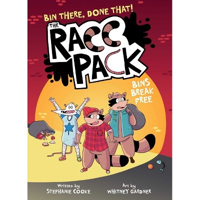 Bins Break Free - (The Racc Pack) by  Stephanie Cooke (Hardcover)