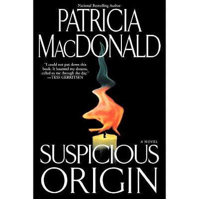 Suspicious Origin - by  Patricia MacDonald (Paperback)