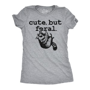 Womens Funny T Shirts Cute But Feral Sarcastic Raccoon Graphic Novelty Tee For Ladies - Crazy Dog Women's T Shirt - 1 of 4