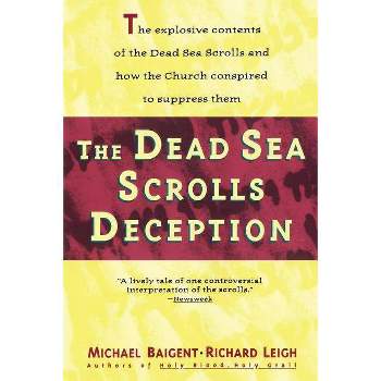 Dead Sea Scrolls Deception - by  Michael Baigent (Paperback)