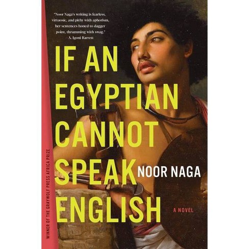 If an Egyptian Cannot Speak English by Noor Naga