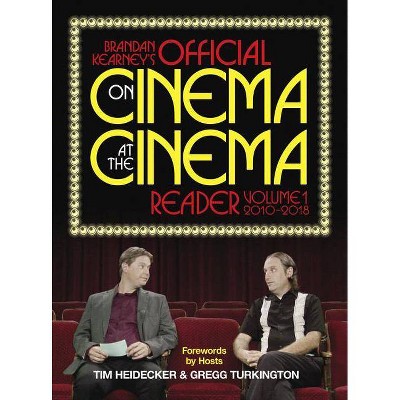 Brandan Kearney's Official on Cinema at the Cinema Reader - (Hardcover)