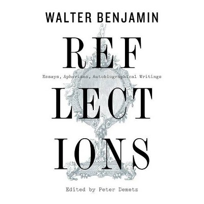 Reflections - by  Walter Benjamin (Paperback)