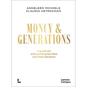 Money & Generations - by  Anneleen Michiels & Claudia Binz Astrachan (Paperback) - 1 of 1