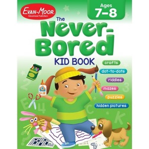 The Never-Bored Kid Book, Age 7 - 8 Workbook - by  Evan-Moor Educational Publishers (Paperback) - 1 of 1