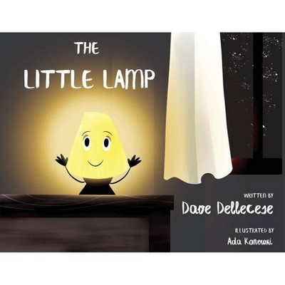 The Little Lamp - by  Dave Dellecese (Paperback)