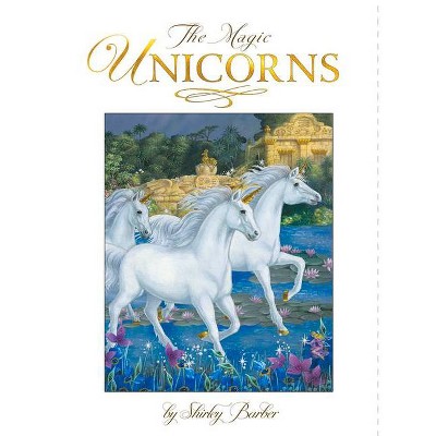 The Magic Unicorns - by  Shirley Barber (Paperback)