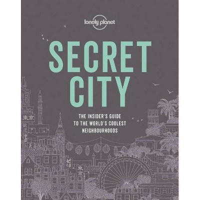 Secret City 1 - (Lonely Planet) by  Lonely Planet (Hardcover)