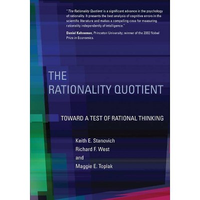 The Rationality Quotient - (Mit Press) by  Keith E Stanovich & Richard F West & Maggie E Toplak (Paperback)