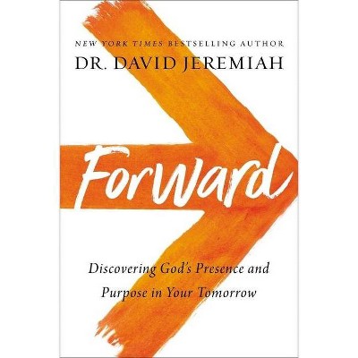 Forward - by  David Jeremiah (Paperback)