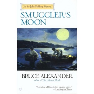 Smuggler's Moon - (Sir John Fielding) by  Bruce Alexander (Paperback) - 1 of 1