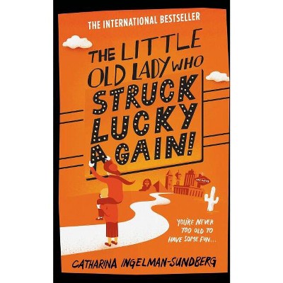 The Little Old Lady Who Struck Lucky Again! - by  Catharina Ingelman-Sundberg (Paperback)