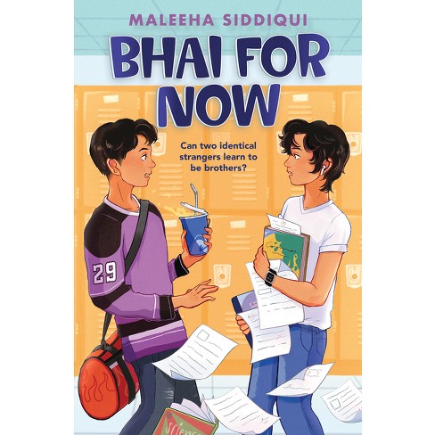 Bhai for Now - by  Maleeha Siddiqui (Hardcover) - image 1 of 1
