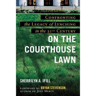 On the Courthouse Lawn, Revised Edition - by  Sherrilyn A Ifill (Paperback)