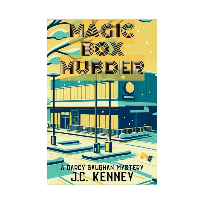 Magic Box Murder - (A Darcy Gaughan Mystery) by  J C Kenney (Paperback), 1 of 2