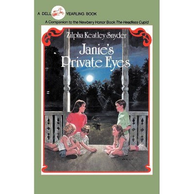 Janie's Private Eyes - by  Zilpha Keatley Snyder (Paperback)