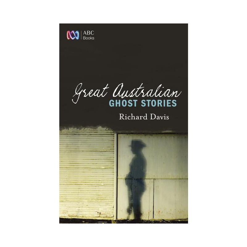Great Australian Ghost Stories - by  Richard Davis (Paperback), 1 of 2