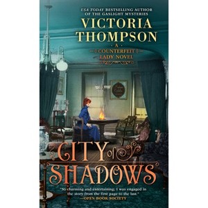 City of Shadows - (Counterfeit Lady Novel) by  Victoria Thompson (Paperback) - 1 of 1