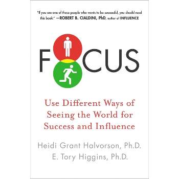 Focus - by  Heidi Grant Halvorson & E Tory Higgins (Paperback)