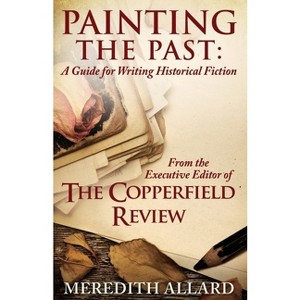 Painting the Past - by  Meredith Allard (Paperback) - 1 of 1
