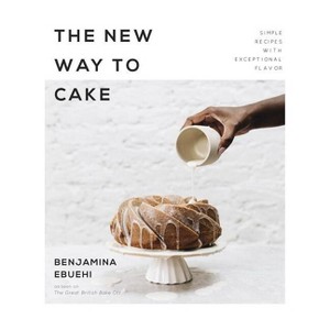 The New Way to Cake - by  Benjamina Ebuehi (Paperback) - 1 of 1