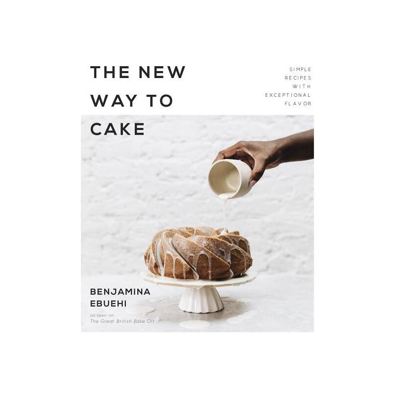 The New Way to Cake - by  Benjamina Ebuehi (Paperback), 1 of 2