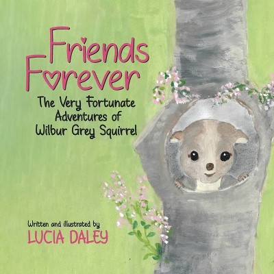 Friends Forever - by  Lucia Daley (Paperback)