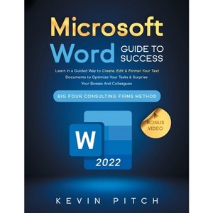 Microsoft Word Guide for Success - by  Kevin Pitch (Paperback) - 1 of 1