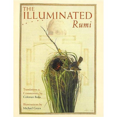 The Illuminated Rumi - by  Jalal Al-Din Rumi (Hardcover)