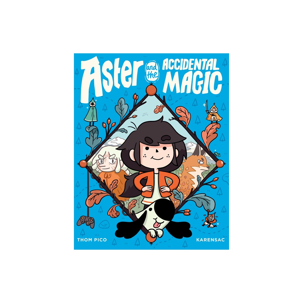 Aster and the Accidental Magic - by Thom Pico (Paperback)