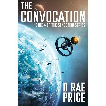 The Convocation - (Sundering) by  D Rae Price (Paperback)