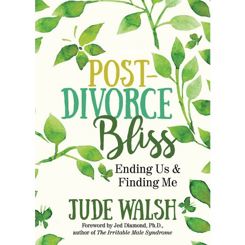 Post-divorce Bliss - By Jude Walsh (paperback) : Target