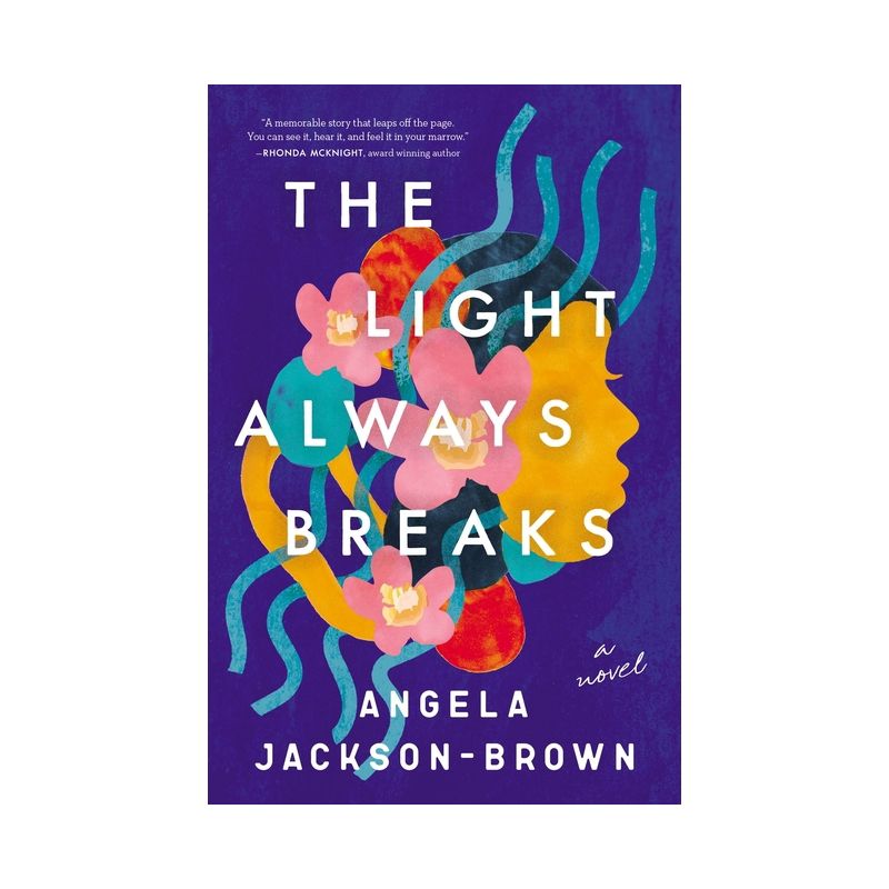 The Light Always Breaks - by  Angela Jackson-Brown (Paperback), 1 of 2