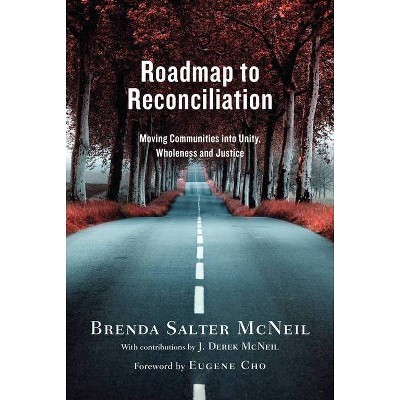 Roadmap to Reconciliation - by  Brenda Salter McNeil (Hardcover)