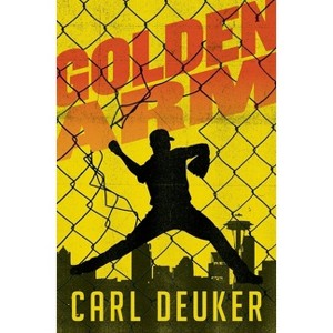 Golden Arm - by Carl Deuker - 1 of 1