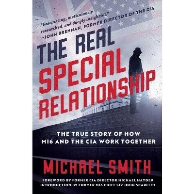 The Real Special Relationship - by  Michael Smith (Hardcover)