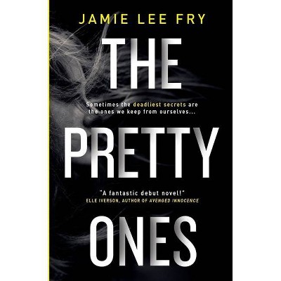 The Pretty Ones - by  Jamie Lee Fry (Paperback)